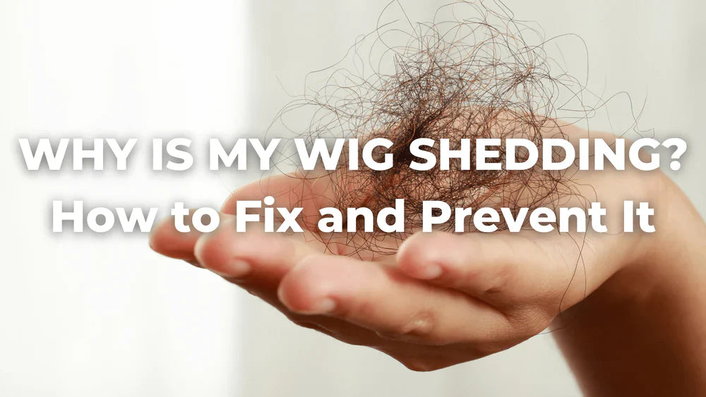 Wig Shedding Issues: How to Fix and Prevent Them?