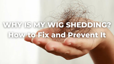 Wig Shedding Issues: How to Fix and Prevent Them?