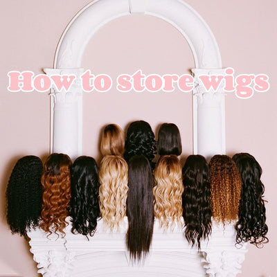 How to store wigs to make them last longer?