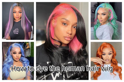How to dye the human hair wig