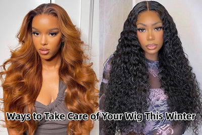 Ways to Take Care of Your Wig This Winter