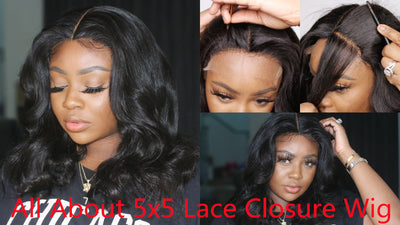All About 5x5 Lace Closure Wig
