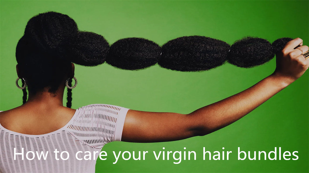 How to care your virgin hair bundles? dreamlacewig