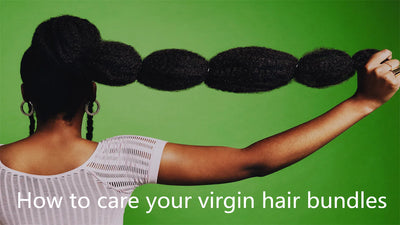 How to care your virgin hair bundles?